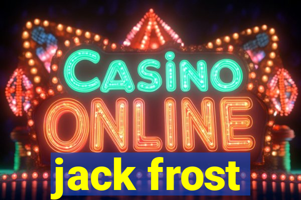 jack frost